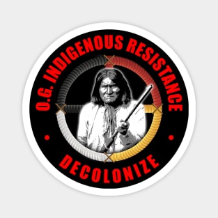 O.G. INDIGENOUS RESISTANCE 4 Goyaałé (Geronimo) Magnet